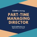 iLAND is hiring Part-TIme Managing Director / Email info@ilandart.org / Application due Aug 6