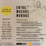 Flyer for iLAND in Dialogue: Entre Muchos Mundos with information about event schedule as well as facilitators